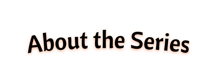 About the Series